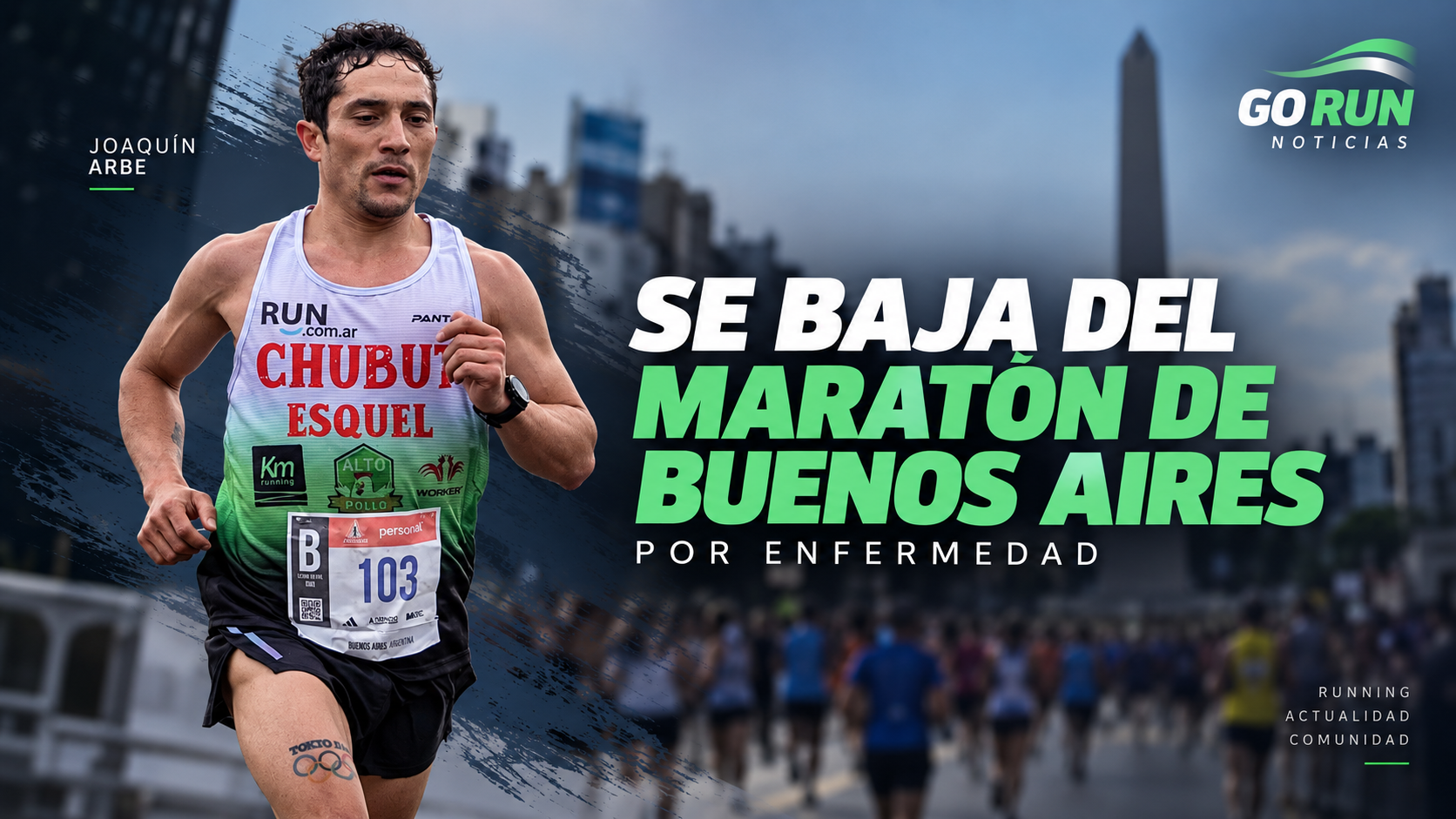 Joaquín Arbe, baja del Maratón de Buenos Aires por enfermedad